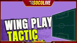 Chiến thuật bóng đá tấn công biên là như thế nào?