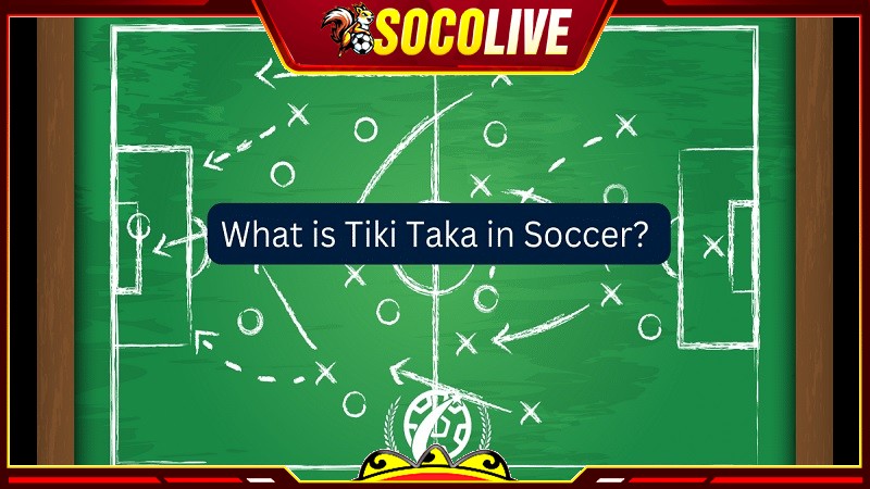 Chiến thuật bóng đá Tiki-Taka là như thế nào?